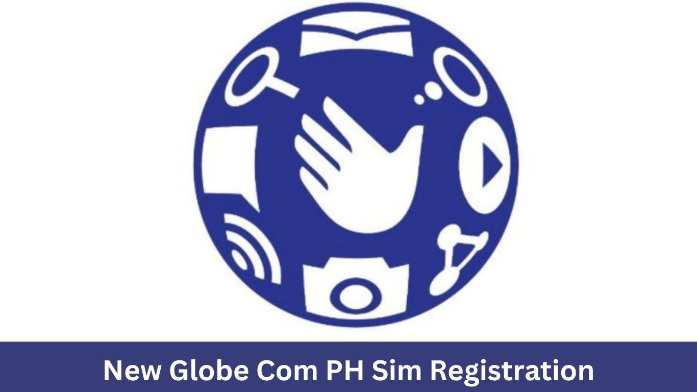 New Globe Com PH Sim Registration (Today Update) � How do you register your sim card?